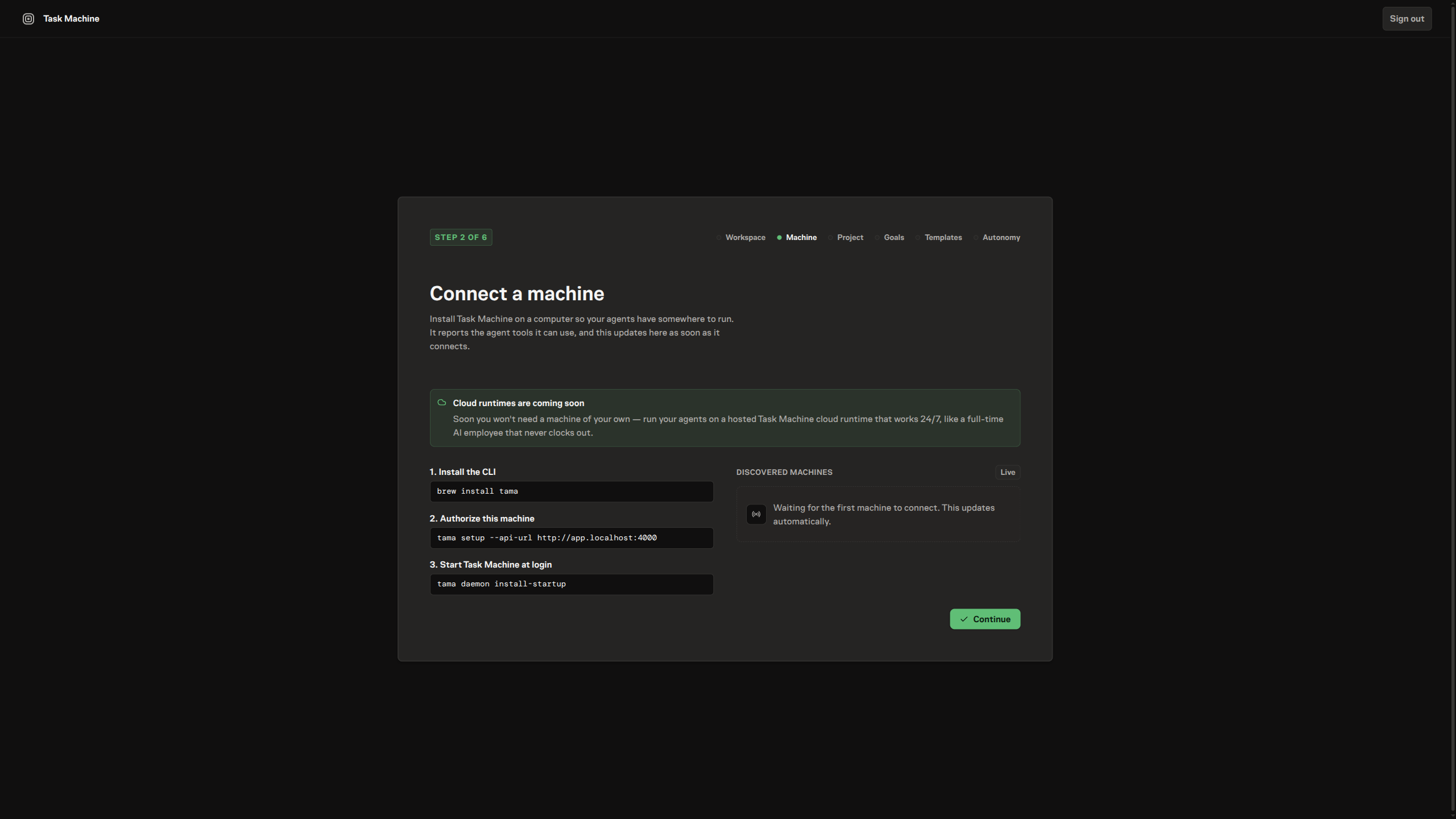 The Connect a machine onboarding step, showing the install and setup commands to copy and a live panel waiting for the first machine to report in